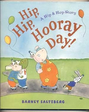 Bild des Verkufers fr Hip, Hip, Hooray Day: A Hip & Hop Story zum Verkauf von Ken Sanders Rare Books, ABAA
