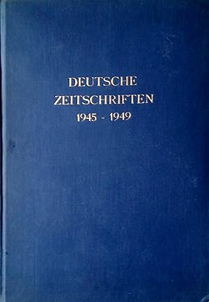 Deutsche Zeitschriften 1945-1949. Im Auftrage des Börsenvereins deutscher Verleger- und Buchhändl...