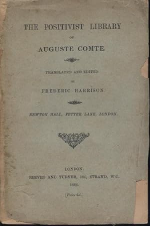 Image du vendeur pour The Positivist Library of Auguste Comte. Translated and edited by Frederic Harrison mis en vente par Gilibert Libreria Antiquaria (ILAB)