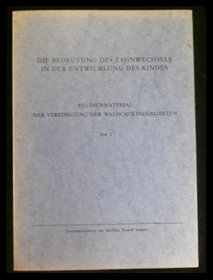 Die Bedeutung des Zahnwechsels in der Entwicklung des Kindes (Studienmateriel der Vereinigung der...