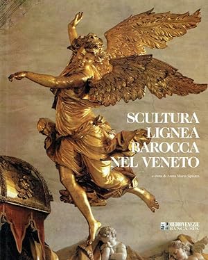 Bild des Verkufers fr Scultura lignea barocca nel Veneto. zum Verkauf von Antiquariat Bernhardt
