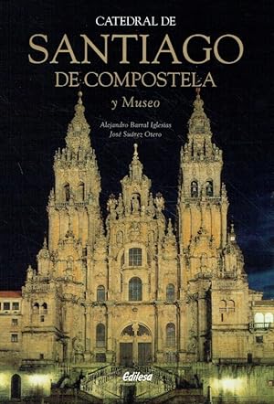 Imagen del vendedor de La Catedral de Santiago de Compostela: Meta de Peregrinacion. a la venta por Antiquariat Bernhardt