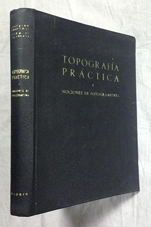 Imagen del vendedor de TOPOGRAFA PRCTICA. Corregida y aumentada, con un apndice de Nociones de fotogrametra por el Dr. Jos M de la Puente a la venta por Librera Sagasta