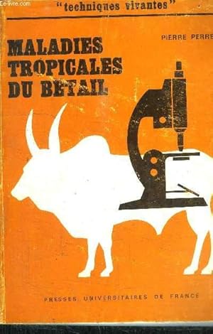 Seller image for MALADIES TROPICALES DU BETAIL / COLLECTION TECHNIQUES VIVANTES for sale by Le-Livre
