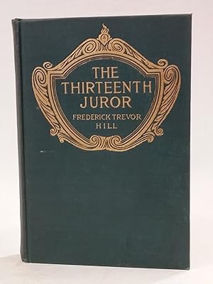 Bild des Verkufers fr The Thirteenth Juror: A Tale Out of Court zum Verkauf von Queen City Books