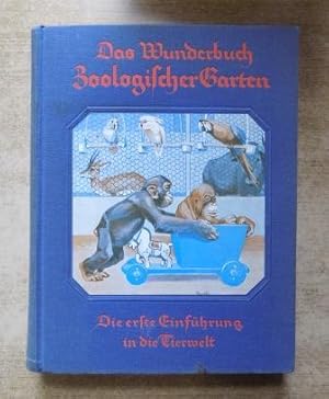 Das Wunderbuch Zoologischer Garten für unsere Kleinen - Die erste Einführung in die Tierwelt.