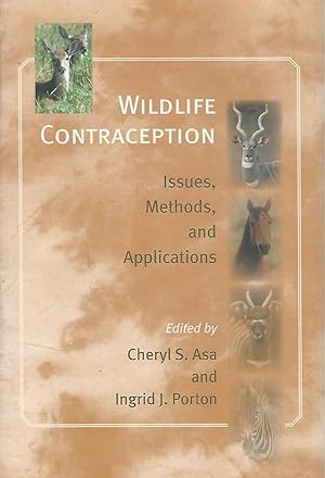 Seller image for Wildlife Contraception: Issues, Methods, and Applications (Zoo and Aquarium Biology and Conservation Series) for sale by Dorley House Books, Inc.