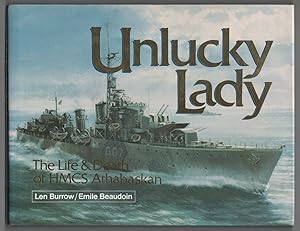 Unlucky Lady The Life and Death of HMCS Athabaskan