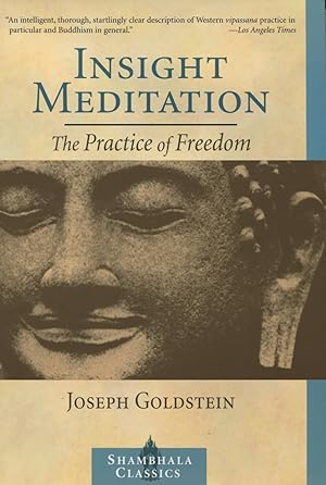 Insight Meditation: The Practice of Freedom