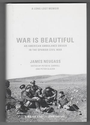 Imagen del vendedor de War Is Beautiful An American Ambulance Driver in the Spanish Civil War a la venta por Ainsworth Books ( IOBA)