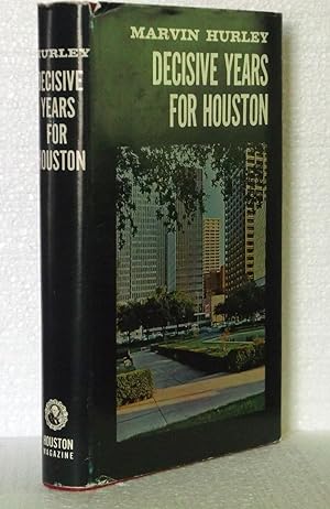 Decisive Years for Houston