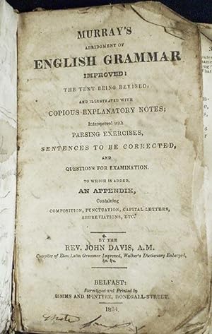Murray's Abridgment of English Grammar Improved: The Text Being Revised; and Illustrated with Cop...