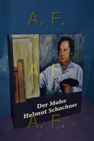 Seller image for Der Maler Helmut Schachner for sale by Antiquarische Fundgrube e.U.