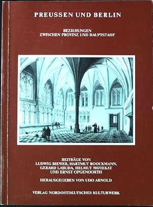 Bild des Verkufers fr Preussen und Berlin : Beziehungen zwischen Provinz und Hauptstadt. zum Verkauf von books4less (Versandantiquariat Petra Gros GmbH & Co. KG)