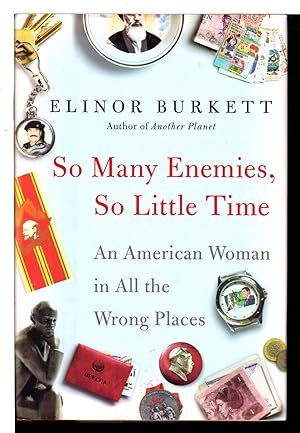 Bild des Verkufers fr SO MANY ENEMIES, SO LITTLE TIME: An American Woman in All the Wrong Places. zum Verkauf von Bookfever, IOBA  (Volk & Iiams)