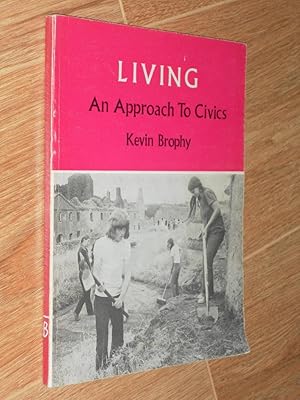 Imagen del vendedor de Living an Approach to Civics a la venta por Dublin Bookbrowsers