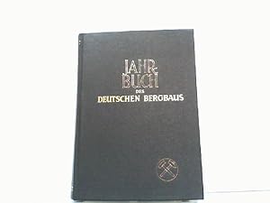Jahrbuch deds deutschen Bergbaus. Das Handbuch für Bergbau und Energiewirtschaft.