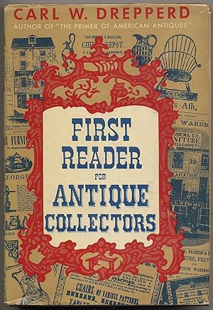 Bild des Verkufers fr First Reader for Antique Collectors zum Verkauf von Between the Covers-Rare Books, Inc. ABAA