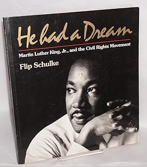 Seller image for He had a dream; Martin Luther King, Jr., and the civil rights movement for sale by Bolerium Books Inc.