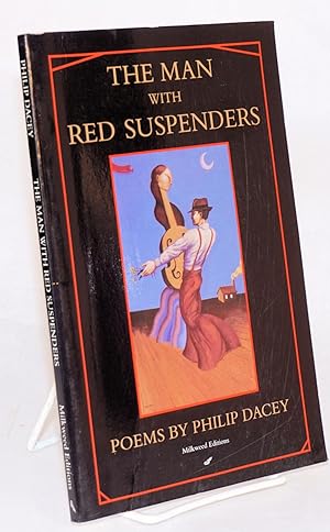 Imagen del vendedor de The man with red suspenders; poems a la venta por Bolerium Books Inc.