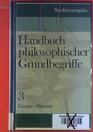 Bild des Verkufers fr Handbuch Philosophischer Grundbegriffe. Studienausgabe BAND 3: Gesetz - Materie zum Verkauf von biblion2