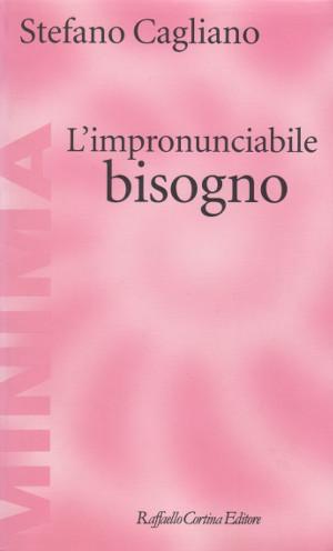 L'Impronunciabile Bisogno