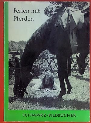 Bild des Verkufers fr Ferien mit Pferden. Mit 40 Bildern. zum Verkauf von biblion2