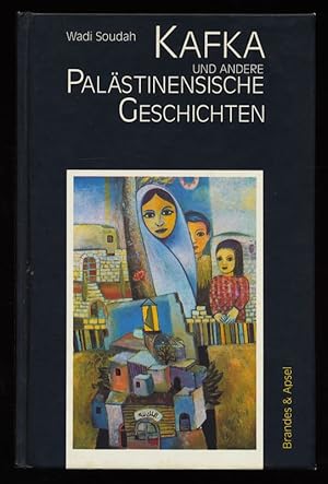 Kafka und andere palästinensische Geschichten.
