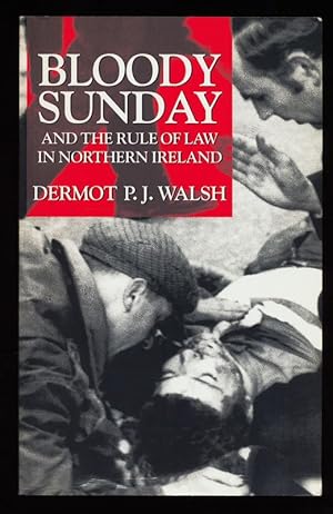 Immagine del venditore per Bloody Sunday and the Rule of Law in Northern Ireland. venduto da Antiquariat Peda