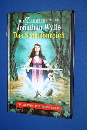 Die träumende Welt : Das Schattenreich. Fantasy-Roman.