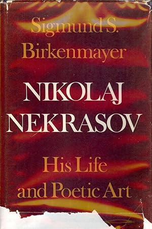 NIKOLAJ NEKRASOV: HIS LIFE AND POETIC ART