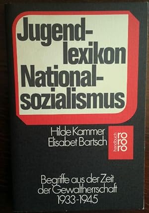 Bild des Verkufers fr Jugendlexikon Nationalsozialismus. Begriffe aus der Zeit der Gewaltherrschaft 1933 - 1945. zum Verkauf von buch-radel