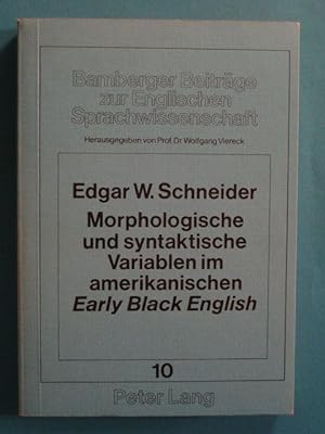 Morphologische und syntaktische Variablen im amerikanischen Early Black English.