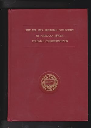 Bild des Verkufers fr The Lee Max Friedman Collection of American Jewish Colonial Correspondence. Letters of the Franks Family (1733-1748) zum Verkauf von Meir Turner