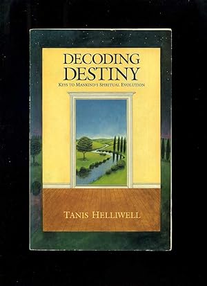 Decoding Destiny: Keys to Mankind's Spiritual Evolution