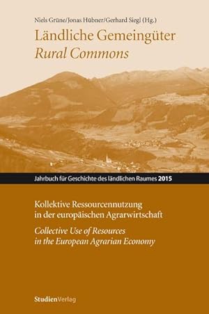 Seller image for Lndliche Gemeingter / Rural Commons : Kollektive Ressourcennutzung in der europischen Agrarwirtschaft / Collective Use of Resources in the European Agrarian Economy for sale by AHA-BUCH GmbH