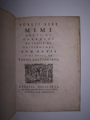 PUBLII SYRI MIMI ACTI ET CORRECTI EX CODICE MS. FRISINGENSI, CUM NOTIS VIRI DOCTI, ET VARIIS LECT...