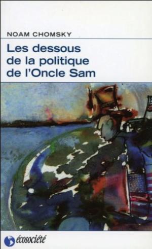 Seller image for Les dessous de la politique de l'Oncle Sam for sale by Librairie La fort des Livres