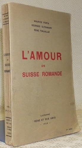 Bild des Verkufers fr L'Amour en Suisse romande. zum Verkauf von Bouquinerie du Varis
