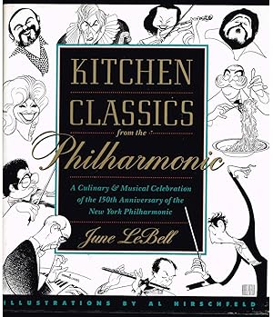 Kitchen Classics from the Philharmonic; A Culinary & Musical Celebration of the 150th Anniversary...