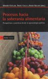 Image du vendeur pour Procesos hacia la soberana alimentaria : perspectivas y prcticas desde la agroecologa poltica mis en vente par AG Library