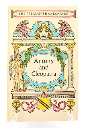 Antony and Cleopatra (The Pelican Shakespeare)