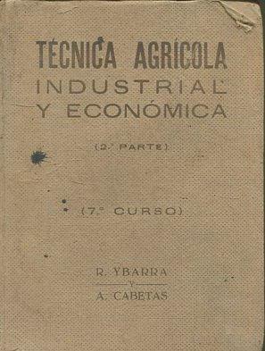 PRINCIPIOS DE TECNICA AGRICOLA, INDUSTRIAL Y ECONOMICA.
