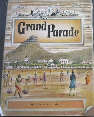 Imagen del vendedor de Grand Parade The Birth of Greater Cape Town 1850 - 1913 a la venta por Chapter 1