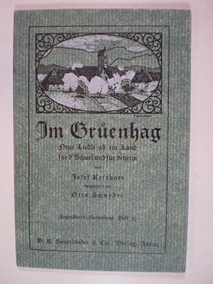 Im Grüenhag. Neui Liedli ab em Land für d' Schuel und für deheim, komponiert von Otto Schnyder