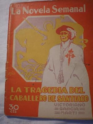 Bild des Verkufers fr La tragedia del Caballero de Santiago. La Novela Semanal Num. 211 - Ao V - 25 Julio 1925 zum Verkauf von Librera Antonio Azorn
