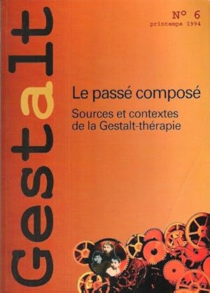 Imagen del vendedor de GESTALT n 6 : Le Pass Compos : Sources et Contextes de La Gestalt-Thrapie a la venta por Au vert paradis du livre