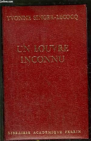 Seller image for UN LOUVRE INCONNU - QUAND L'ETAT Y LOGEAIT SES ARTISTES 1608-1806 for sale by Le-Livre