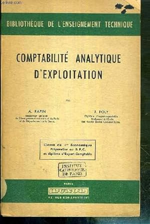 Seller image for COMPTABILITE ANALYTIQUE D'EXPLOITATION - CLASSE DE Ire ECONOMIQUE - PREPARATION AU B.P.C. au diplome d'Expert-Comptable / BIBLIOTHEQUE DE L'ENSEIGNEMENT TECHNIQUE. for sale by Le-Livre