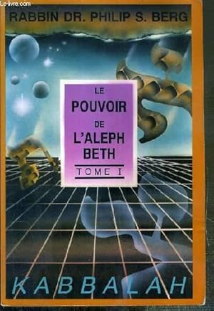 Seller image for LE POUVOIR DE L'ALEPH BETH - TOME I for sale by Le-Livre